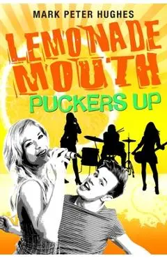 Lemonade Mouth Puckers Up - Mark Peter Hughes