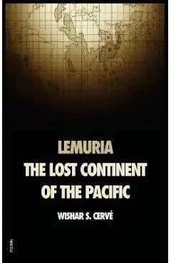 Lemuria: The lost continent of the Pacific - Wishar S. Cervé