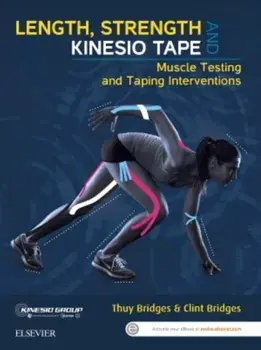 Length, Strength and Kinesio Tape. Muscle Testing and Taping Interventions, Paperback/Clint Bridges