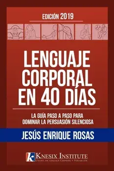 Lenguaje Corporal en 40 Das, Paperback/Jesus Enrique Rosas