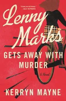 Lenny Marks Gets Away with Murder. A Novel, Hardback/Kerryn Mayne