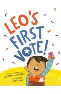 Leo's First Vote! - Christina Soontornvat