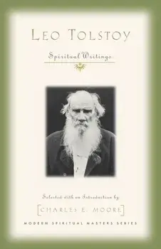 Leo Tolstoy: Spiritual Writings, Paperback/Leo Nikolayevich Tolstoy