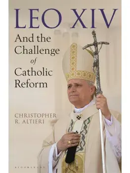 Leo XIV. The New Pope and Catholic Reform, Hardback/Christopher R. Altieri