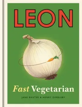 Leon: Fast Vegetarian, Hardback/Jane Baxter