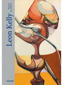 Leon Kelly. Beyond Surrealism, Hardback/Uwe Jourdan