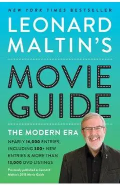 Leonard Maltin's Movie Guide: The Modern Era, Previously Published as Leonard Maltin's 2015 Movie Guide - Leonard Maltin
