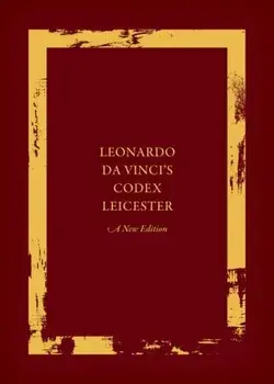 Leonardo da Vinci's Codex Leicester: A New Edition. Volume I: The Codex, Hardback/***