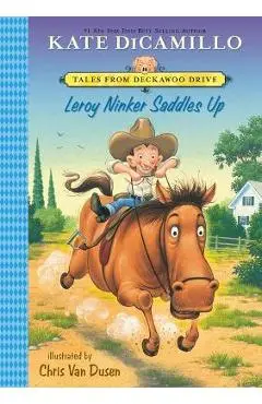 Leroy Ninker Saddles Up: #1 - Kate Dicamillo