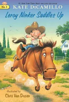 Leroy Ninker Saddles Up, Paperback/Kate DiCamillo