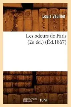 Les Odeurs de Paris (2e Ed.) (Ed.1867), Paperback/Louis Veuillot