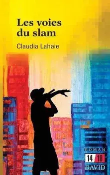 Les voies du slam, Paperback/Claudia Lahaie