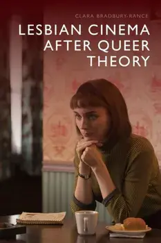 Lesbian Cinema After Queer Theory, Paperback/Clara Bradbury-Rance