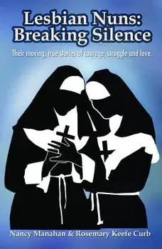 Lesbian Nuns: Breaking Silence, Paperback/Nancy Manahan
