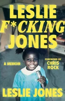 Leslie F*cking Jones. A Memoir, Hardback/Leslie Jones