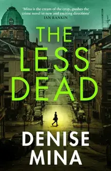 Less Dead. Shortlisted for the COSTA Prize 2020, Paperback/Denise Mina