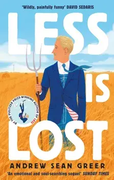 Less is Lost. 'An emotional and soul-searching sequel' (Sunday Times) to the bestselling, Pulitzer Prize-winning Less, Paperback/Andrew Sean Greer