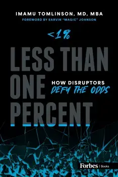 Less than One Percent. How Disruptors Defy the Odds, Hardback/Imamu Tomlinson