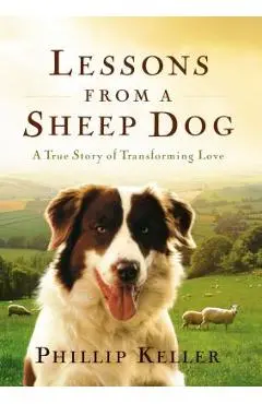 Lessons from a Sheep Dog - Phillip Keller