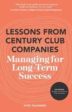 Lessons From Century Club Companies: Managing for Long-Term Success - Vicki Tenhaken