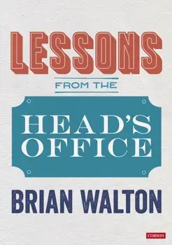 Lessons from the Head's Office, Paperback/Brian Walton
