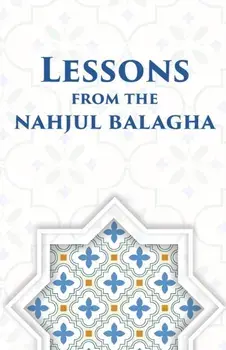 Lessons from the Nahjul Balagha, Paperback/Ali Khamenei