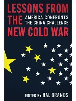 Lessons from the New Cold War. America Confronts the China Challenge, Paperback/***