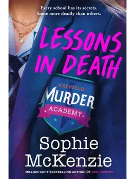 Lessons in Death. A thrilling new murder-mystery series, Paperback/Sophie McKenzie