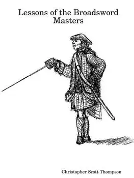 Lessons of the Broadsword Masters, Paperback/Christopher Scott Thompson