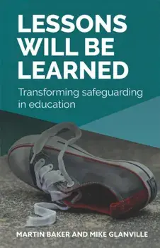 Lessons Will Be Learned. Transforming safeguarding in education, Paperback/Michael Glanville