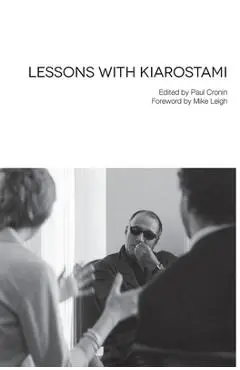 Lessons with Kiarostami - Abbas Kiarostami