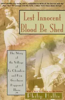 Lest Innocent Blood Be Shed, Paperback/Philip P. Hallie