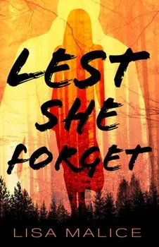 Lest She Forget, Hardback/Lisa Malice