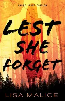 Lest She Forget. Large Print, Paperback/Lisa Malice