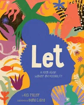 Let. A Poem About Wonder and Possibility, Hardback/Kei Miller
