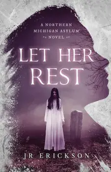 Let Her Rest, Paperback/J. R. Erickson