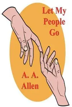 Let My People Go, Paperback/A. A. Allen