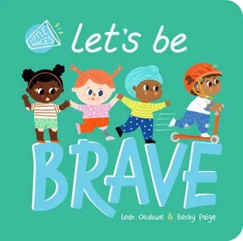 Let's Be Brave, Board book/Leah Osakwe