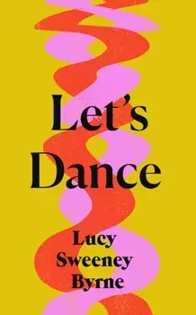 Let's Dance, Paperback/Lucy Sweeney Byrne