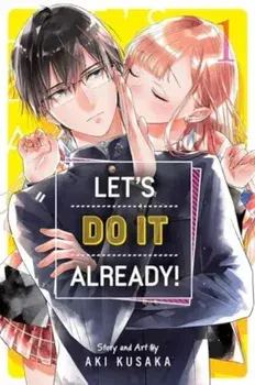 Let's Do It Already!, Vol. 1, Paperback/Aki Kusaka