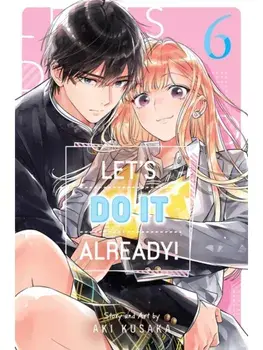 Let's Do It Already!, Vol. 6, Paperback/Aki Kusaka