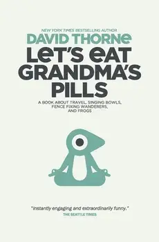 Let's Eat Grandma's Pills, Paperback/David Thorne