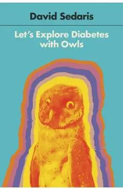 Let's Explore Diabetes with Owls - David Sedaris