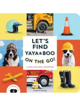 Let's Find Yaya and Boo on the Go!. A Hide-and-Seek Adventure, Board book/Andrew Knapp