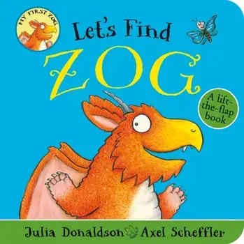 Let's Find Zog, Board book/Julia Donaldson