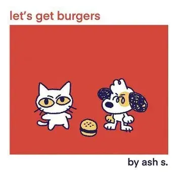 Let's Get Burgers, Paperback/Ash S