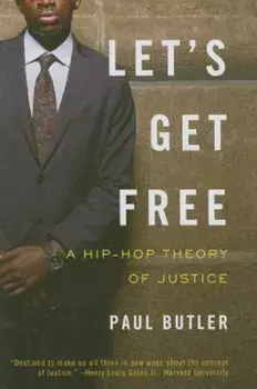 Let's Get Free: A Hip-Hop Theory of Justice, Paperback/Paul Butler