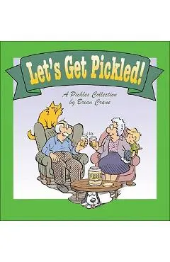 Let's Get Pickled! - Brian Crane