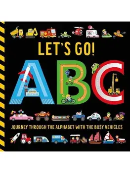 Let's Go! ABC, Board book/Alice Fewery