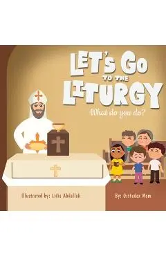 Let's Go to Liturgy: What do you do? - Part 2 - Orthodox Mum
